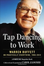 Tap Dancing to Work- Warren Buffett on Practically Everything, 1966-2012